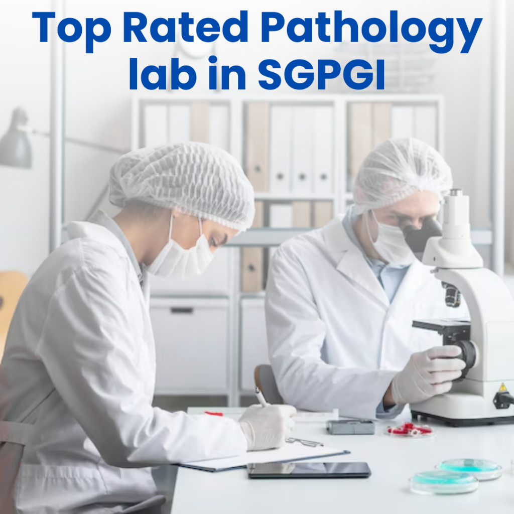 Best Pathology lab in SGPGI