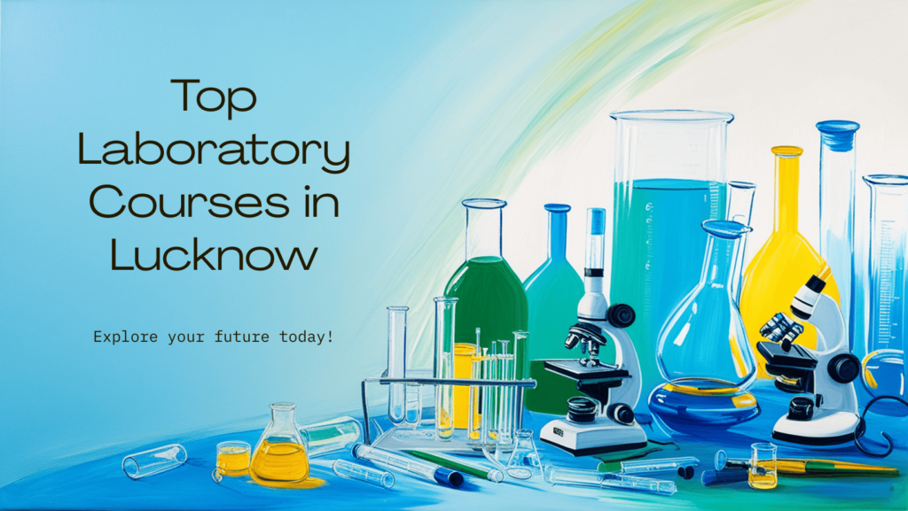 Best laboratory courses in Lucknow